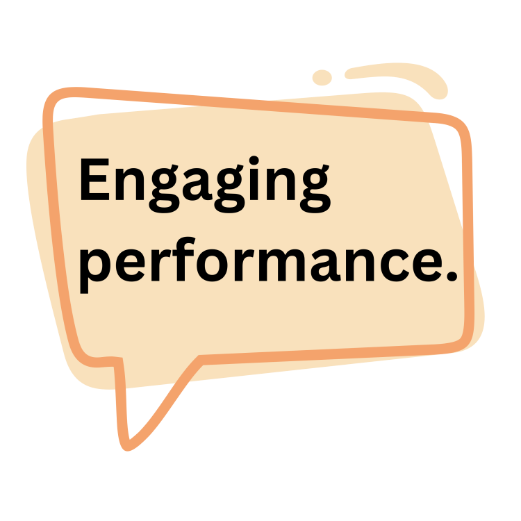 engaging performance